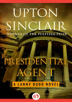 [World's End Lanny Budd 05] • Presidential Agent